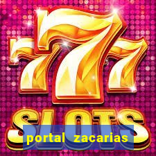 Portal Zacarias A Magia Da Menina Da Carreta E Suas Aventuras Surreais