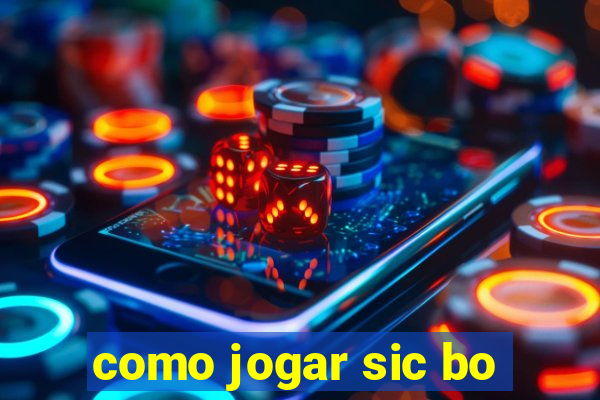 Como Jogar Sic Bo